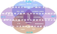 派币（Pi Network）是一个基于区块链技术的加密货